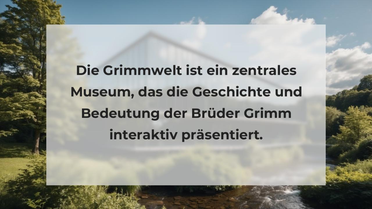 Die Grimmwelt ist ein zentrales Museum, das die Geschichte und Bedeutung der Brüder Grimm interaktiv präsentiert.