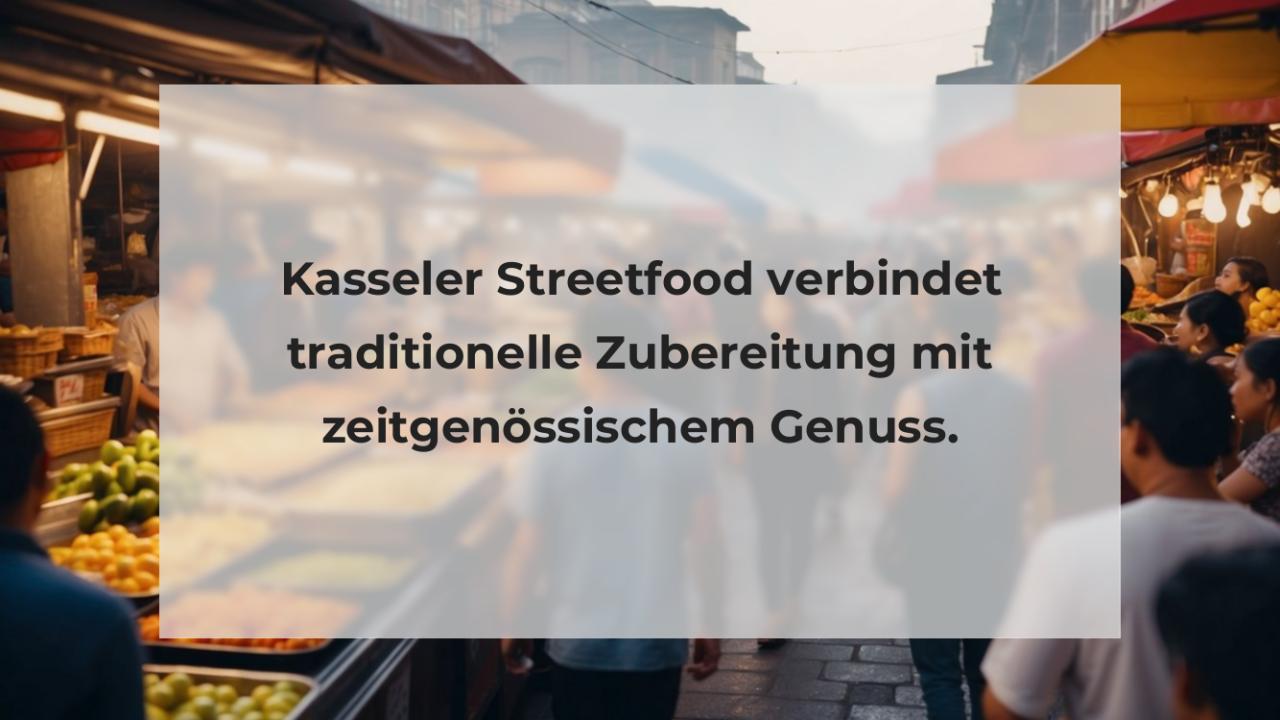 Kasseler Streetfood verbindet traditionelle Zubereitung mit zeitgenössischem Genuss.