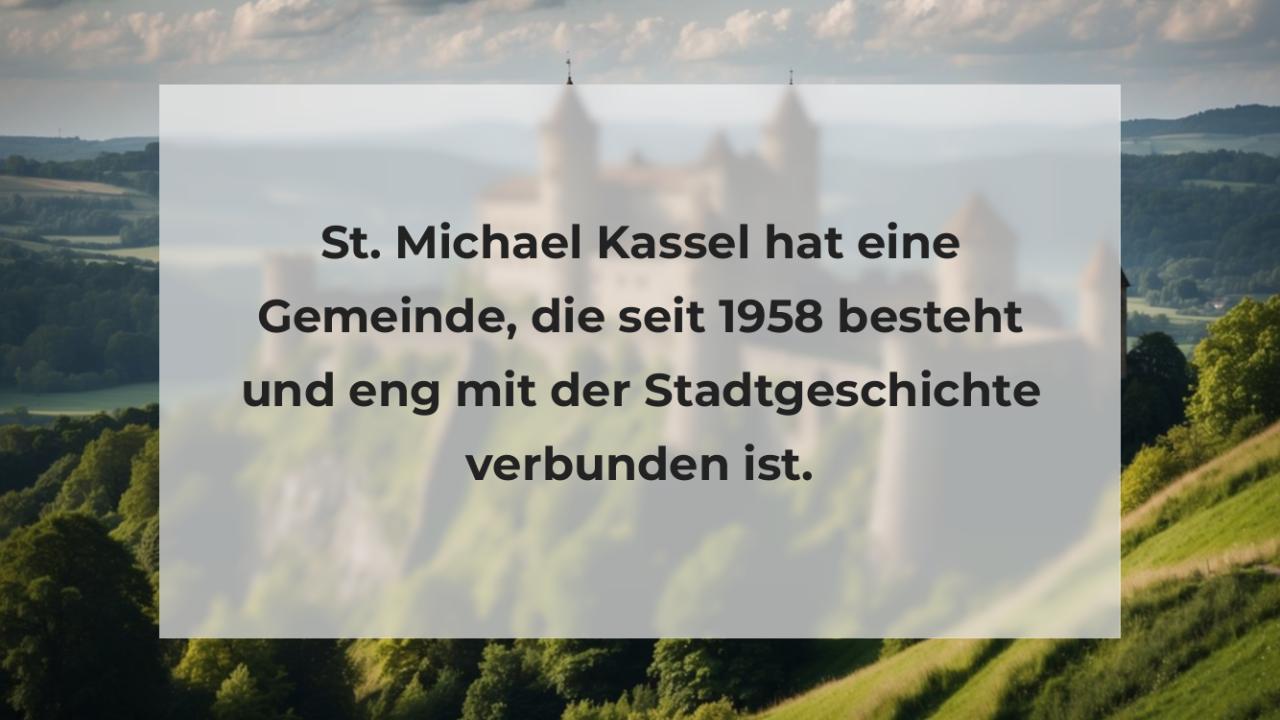 St. Michael Kassel hat eine Gemeinde, die seit 1958 besteht und eng mit der Stadtgeschichte verbunden ist.